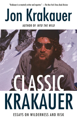 Book cover for Classic Krakauer: Essays on Wilderness and Risk