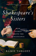 Book cover for Shakespeare's Sisters: How Women Wrote the Renaissance