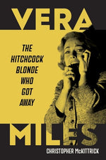 Book cover for Vera Miles: The Hitchcock Blonde Who Got Away