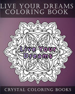 Book cover for Live Your Dreams Coloring Book: 20 Live Your Dreams Mandala Coloring Pages