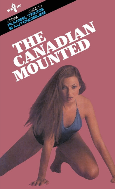 Book cover for Canadian Mounted: A Trivia Guide to Planes, Trains and Automobiles