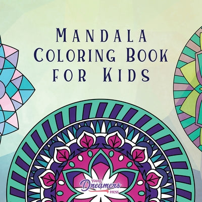 Book cover for Mandala Coloring Book for Kids: Childrens Coloring Book with Fun, Easy, and Relaxing Mandalas for Boys, Girls, and Beginners