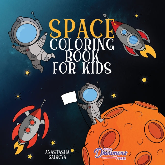 Book cover for Space Coloring Book for Kids: Astronauts, Planets, Space Ships, and Outer Space for Kids Ages 6-8, 9-12