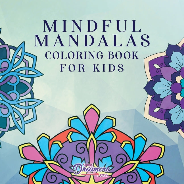 Book cover for Mindful Mandalas Coloring Book for Kids: Fun and Relaxing Designs, Mindfulness for Kids