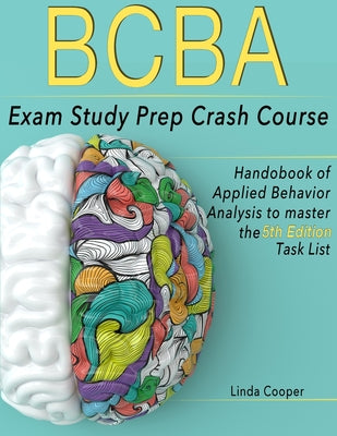 Book cover for BCBA Exam Study Prep Crash Course: Handbook Of Applied Behavior Analysis to Master the 5th Edition Task List