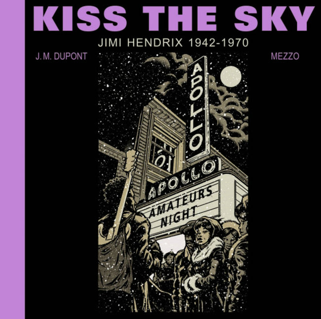 Book cover for Kiss the Sky: Jimi Hendrix 1942-1970