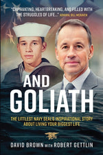 Book cover for And Goliath: The Littlest Navy SEAL's Inspirational Story About Living Your Biggest Life