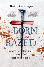 Book cover for Born and Razed: Surviving the Cult was Only Half the Battle