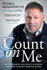 Book cover for Count on Me: My Life, Lessons, and Legacy as Former President of Shaw Communications