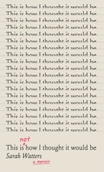 Book cover for This Is Not How I Thought It Would Be