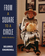 Book cover for From a Square to a Circle: Haida Basketry--Delores Churchill's Memories of Learning to Weave