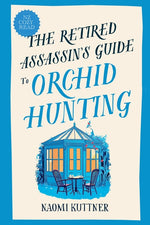 Book cover for Retired Assassin's Guide to Orchid Hunting