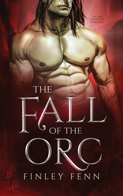 Book cover for The Fall of the Orc: An MM Monster Romance
