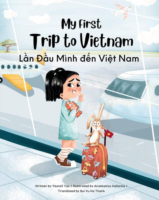 Book cover for My First Trip to Vietnam: Bilingual Vietnamese-English Children's Book