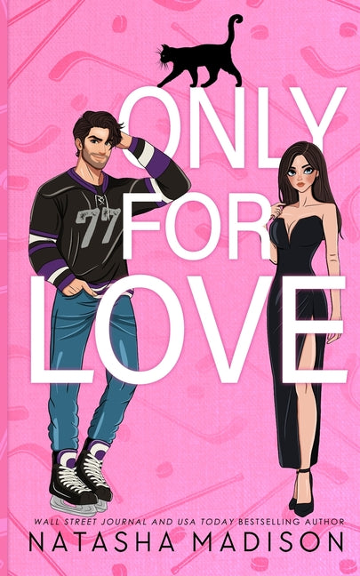 Book cover for Only For Love: An opposites attract, friends to lovers, hockey romance. (Illustration Deluxe)