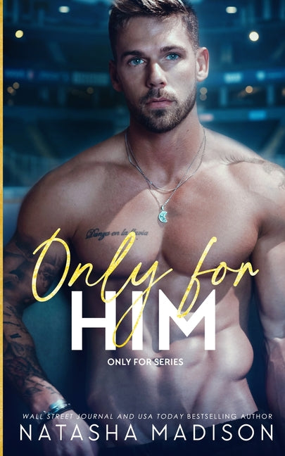 Book cover for Only For Him: A single dad, enemies to lovers, hockey romance.