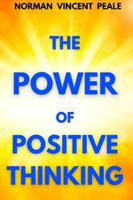 Book cover for Power of Positive Thinking: A Practical Guide to Mastering the Problems of Everyday Living