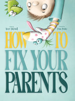 Book cover for How To Fix Your Parents
