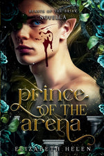 Book cover for Prince of the Arena: A Beasts of the Briar Prequel Novella