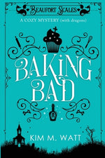 Book cover for Baking Bad: A Cozy Mystery (With Dragons)