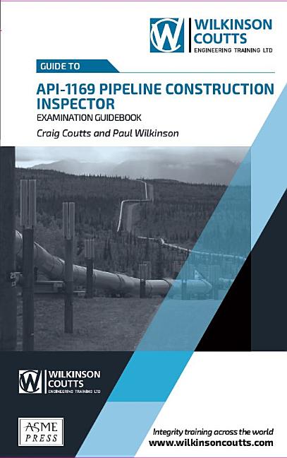 Book cover for API 1169 Pipeline Construction Inspector Examination Guidebook