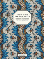 Book cover for A Year in the French Style: Interiors & Entertaining by Antoinette Poisson