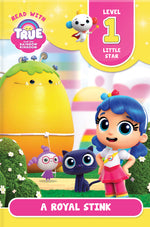 Book cover for Read with True: A Royal Stink (Level 1: Little Star)