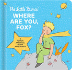 Book cover for The Little Prince: Where Are You, Fox?: A Touch-And-Feel Board Book with Flaps