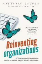 Book cover for Reinventing Organizations: A Guide to Creating Organizations Inspired by the Next Stage of Human Consciousness