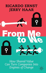 Book cover for From Me to We: How Shared Value Can Turn Companies Into Engines of Change (2022)
