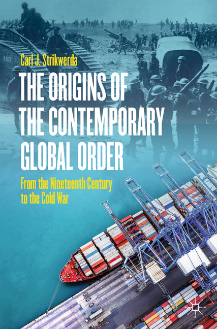 Book cover for Origins of the Contemporary Global Order: From the Nineteenth Century to the Cold War (2024)