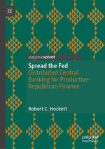 Book cover for Spread the Fed: Distributed Central Banking for Productive-Republican Finance (2024)