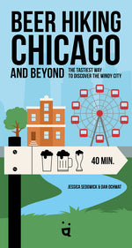 Book cover for Beer Hiking Chicago: The Tastiest Way to Discover the Windy City