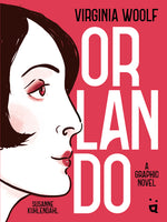 Book cover for Orlando: A Graphic Novel Adaptation of Virginia Woolf's Queer Classic