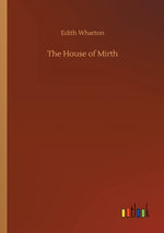 Book cover for The House of Mirth
