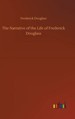 Book cover for The Narrative of the Life of Frederick Douglass
