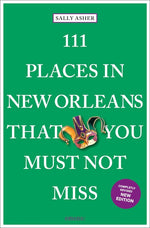 Book cover for 111 Places in New Orleans That You Must Not Miss