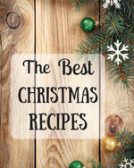 Book cover for Best Christmas Recipes: Over 100 Delicious and Important Christmas Recipes For You And Your Family