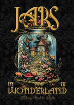 Book cover for Jars in Wonderland Coloring Book for Adults 3: Jars Grayscale coloring book surreal landscapes fantasy coloring book