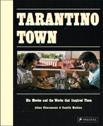 Book cover for Tarantino Town: His Movies and the Works That Inspired Them