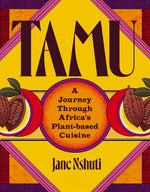 Book cover for Tamu: A Journey Through Africa's Plant-Based Cuisine