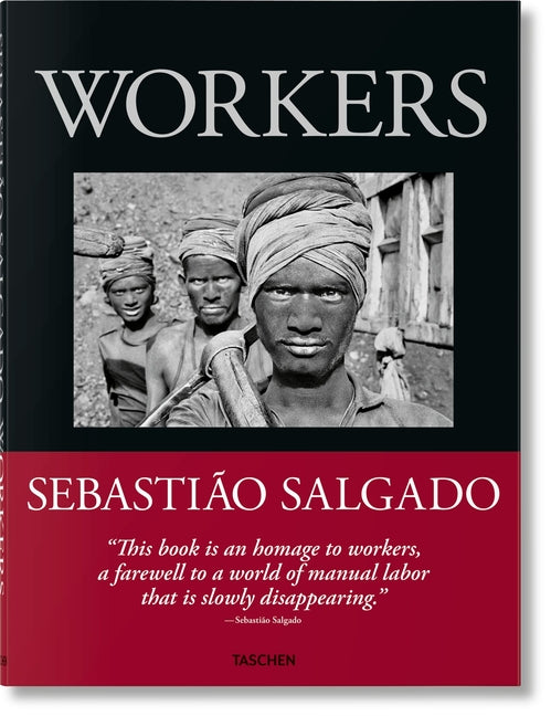 Book cover for Sebastião Salgado. Workers. an Archaeology of the Industrial Age
