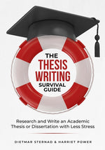 Book cover for The Thesis Writing Survival Guide: Research and Write an Academic Thesis with Less Stress