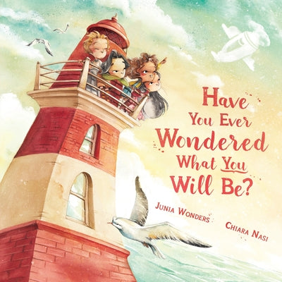 Book cover for Have You Ever Wondered What You Will Be?