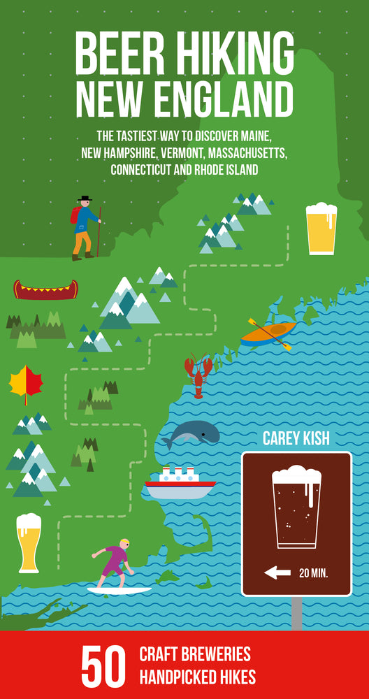 Book cover for Beer Hiking New England: The Tastiest Way to Discover Maine, New Hampshire, Vermont, Massachusetts, Connecticut and Rhode Island