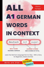 Book cover for All A1 German Words in Context: Learn the German Language the Fun Way - With a Story for Beginners, Adults and Kids. Words are from German exams