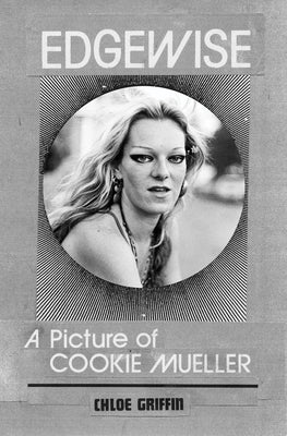 Book cover for Edgewise: A Picture of Cookie Mueller