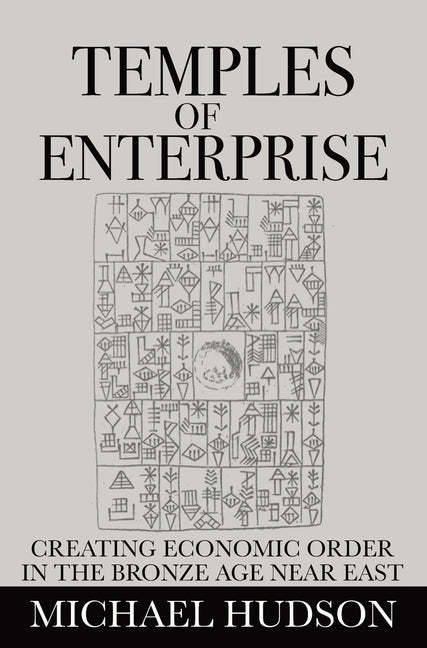 Book cover for Temples of Enterprise: Creating Economic Order in the Bronze Age Near East