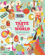 Book cover for Taste of the World (New Edition): What People Eat and How They Celebrate Around the Globe