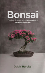 Book cover for Bonsai: The Practical Guide to Cultivating and Growing Living Art